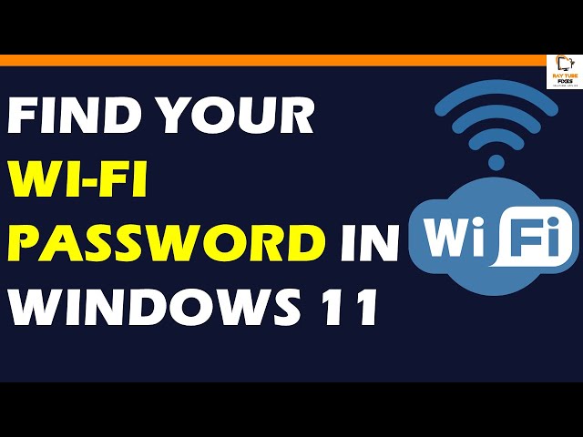 How To Find Wi Fi Password In Your Windows 11