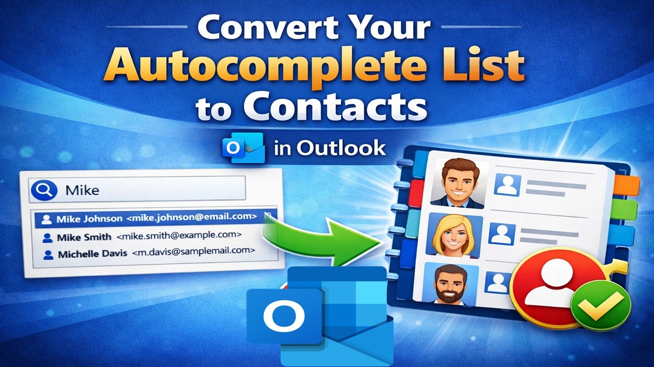 How to convert your Autocomplete List to Contacts and erase the List in New Outlook