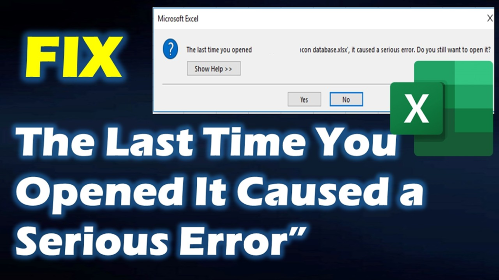 The Last Time You Opened It Caused a Serious Error” in Excel!