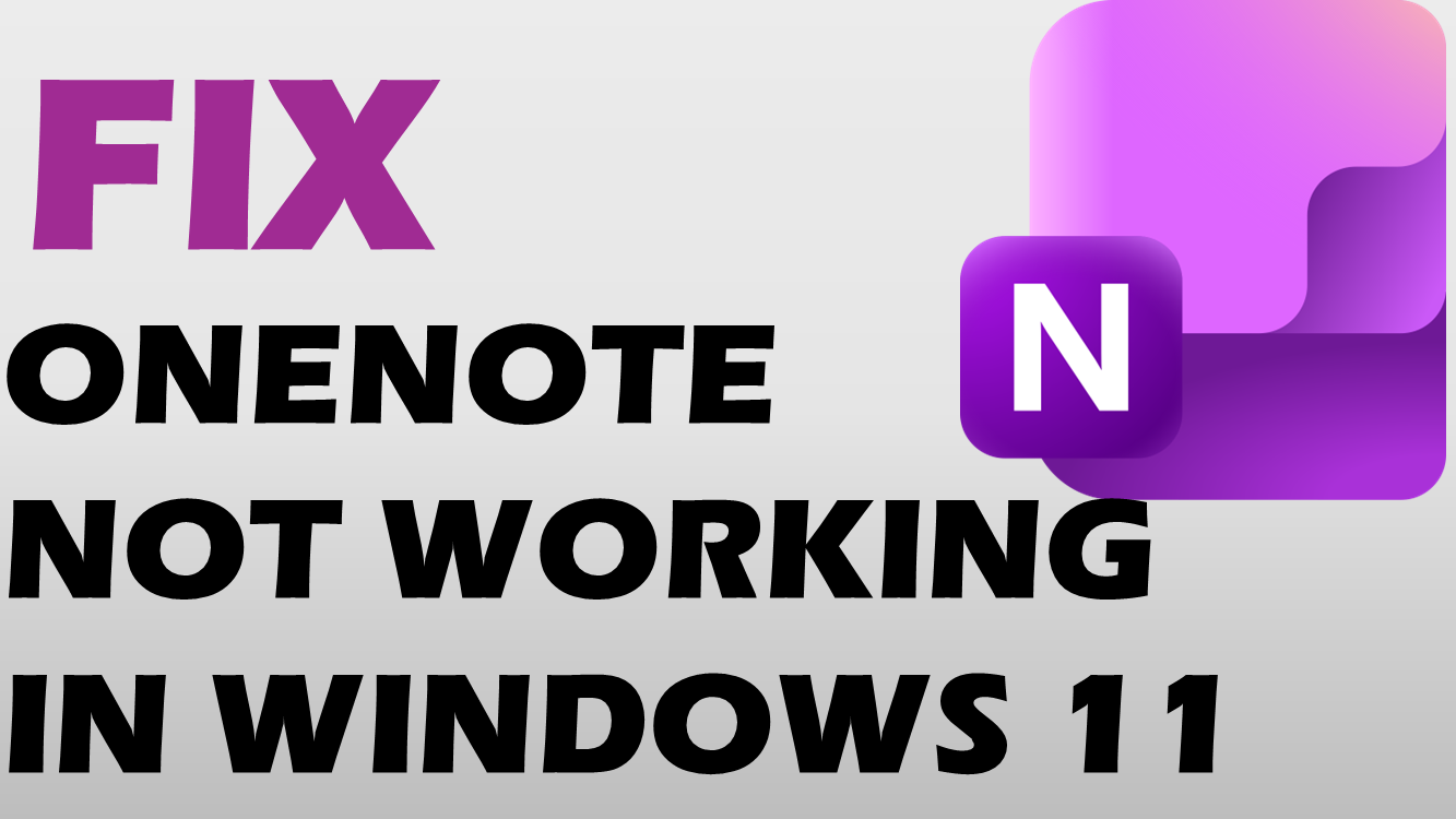 Fix: OneNote not working on Windows 11