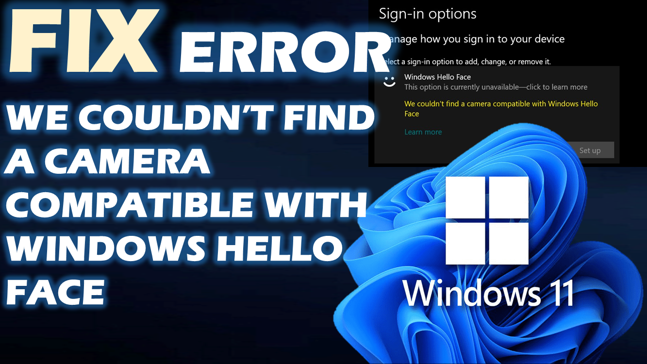 We couldn’t find a camera compatible with Windows Hello Face